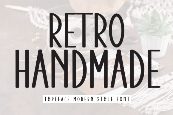 Bringing Warmth to Your Shop with the Retro Handmade Typeface