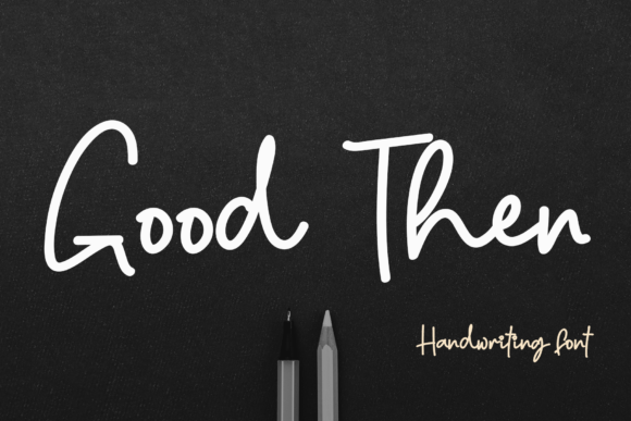 Good Then: A Handwritten Font for Editorial Elegance