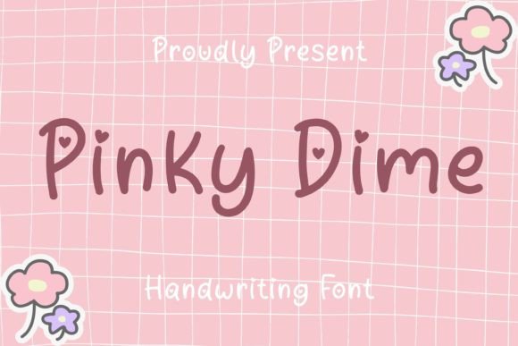 Pinky Dime: The Sweet Handwritten Typeface for Your Creative Shop