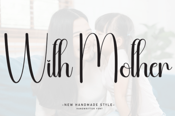 With Mother Typeface Review: A Sweet Handwritten Font for Digital Brands